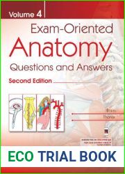 Exam-Oriented Anatomy, Volume 4