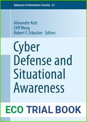 Cyber Defense and Situational Awareness (Advances in Information Security Book 62)