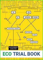 The End of Japanese Cinema: Industrial Genres, National Times, and Media Ecologies (Studies of the Weatherhead East Asian Institute)