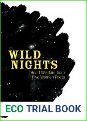 Wild Nights: Heart Wisdom from Five Women Poets