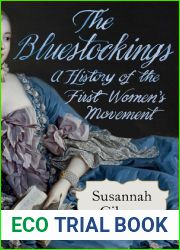 The Bluestockings: A History of the First Women|s Movement