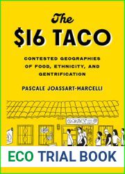 The $16 Taco: Contested Geographies of Food, Ethnicity, and Gentrification