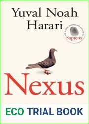 Nexus: A Brief History of Information Networks from the Stone Age to AI