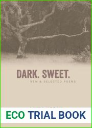 Dark. Sweet.: New and Selected Poems