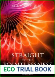 Straight to the Pointlessness by Hart, Mark. (Continuum,2011) [Paperback]