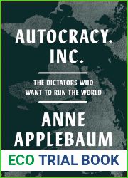Autocracy Inc.: The Dictators Who Want to Run the World