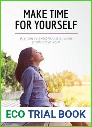 Make Time for Yourself: A more relaxed you is a more productive you! (Health and Wellbeing)