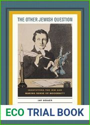 The Other Jewish Question: Identifying the Jew and Making Sense of Modernity