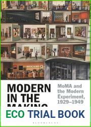 Modern in the Making: MoMA and the Modern Experiment, 1929-1949