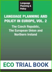 Language Planning and Policy in Europe Vol. 2: The Czech Republic, The European Union and Northern Ireland (Language Planning and Policy, 3) (Vol. 2, 3)