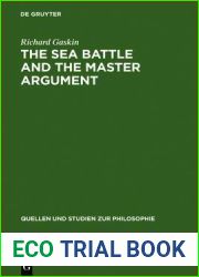 The Sea Battle and the Master Argument: Aristotle and Diodorus Cronus on the Metaphysics of the Future (Quellen und Studien zur Philosophie, 40)