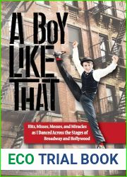 A Boy Like That: Hits, Misses, Messes, and Miracles as I Danced Across the Stages of Broadway and Hollywood
