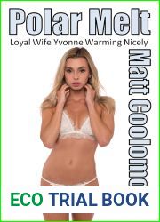 Loyal Wife Yvonne: Warming Nicely (Polar Melt Book 1)