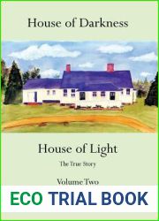 House of Darkness House of Light: The True Story Volume Two
