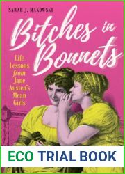 Bitches in Bonnets: Life Lessons from Jane Austen|s Mean Girls