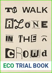 To Walk Alone in the Crowd
