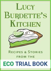 Lucy Burdette|s Kitchen: Recipes and Stories from the Key West Food Critic Mysteries (A Key West Food Critic Mystery)