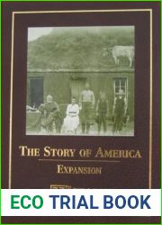 The Story of America: Beginnings, Conflict, Expansion and Achievements (Four Volume Set)
