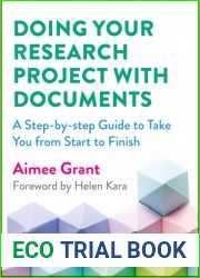 Doing Your Research Project with Documents: A Step-By-Step Guide to Take You from Start to Finish