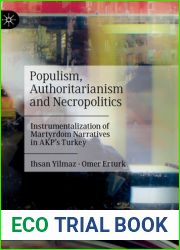 Populism, Authoritarianism and Necropolitics: Instrumentalization of Martyrdom Narratives in AKP|s Turkey