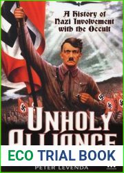 Unholy Alliance: A History of Nazi Involvement with the Occult