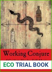 Working Conjure: A Guide to Hoodoo Folk Magic