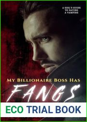 My Billionaire Boss Has Fangs (A Girl|s Guide to Dating a Vampire)