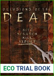 Delusions of the Dead: First Came Segregation, Then Separation, Then Extermination (The Necrophobe Series Book 2)