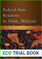 Federal-State Relations in Sabah, Malaysia: The Berjaya Administration, 1976-85