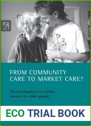 From community care to market care?: The development of welfare services for older people