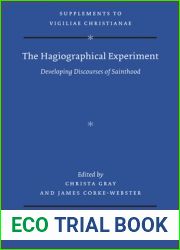 The Hagiographical Experiment: Developing Discourses of Sainthood