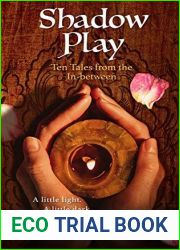 Shadow Play: Ten Tales from the In-between