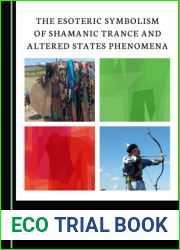 The Esoteric Symbolism of Shamanic Trance and Altered States Phenomena