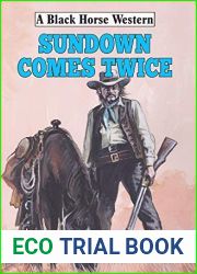 Sundown Comes Twice (Black Horse Western)