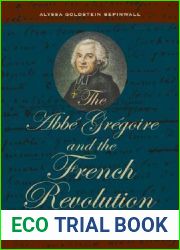 The Abbe Gregoire and the French Revolution: The Making of Modern Universalism