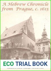 A Hebrew Chronicle from Prague, C. 1615 (Judaic Studies Series)
