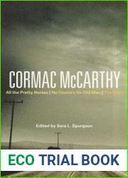 Cormac McCarthy: All the Pretty Horses, No Country for Old Men, The Road (Bloomsbury Studies in Contemporary North American Fiction)