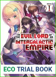 I|m the Evil Lord of an Intergalactic Empire!, Volume 1