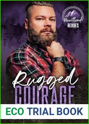 Rugged Courage: A BBW and Mountain Man Romance (Heartland Heroes: King Mountain Book 5)