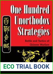 One Hundred Unorthodox Strategies: Battle And Tactics Of Chinese Warfare