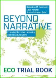 Beyond Narrative: Exploring Narrative Liminality and Its Cultural Work (Culture and Theory)