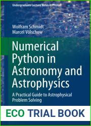 Numerical Python in Astronomy and Astrophysics: A Practical Guide to Astrophysical Problem Solving (Undergraduate Lecture Notes in Physics)