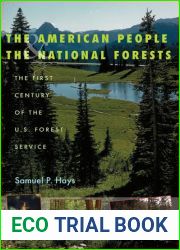 The American People and the National Forests: The First Century of the U.S. Forest Service