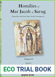 Homilies of Mar Jacob of Sarug Homiliae Selectae Mar-jacobi Sarugensis: Edited by Paul Bedjan and Sebastian P. Brock (Aramaic Edition)