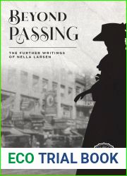 Beyond Passing: The Further Writings of Nella Larsen