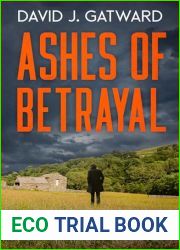 Ashes of Betrayal: A Yorkshire Murder Mystery (DCI Harry Grimm Crime Thrillers Book 18)