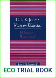 CLR James|s Notes on Dialectics: Left Hegelianism or Marxism-Leninism? by McClendon III, John H. (2004) Paperback