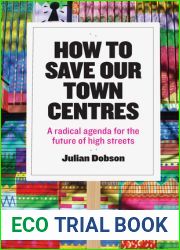 How to Save Our Town Centres: A Radical Agenda for the Future of High Streets
