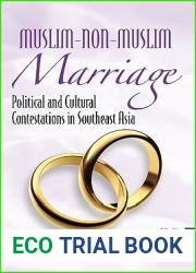 Muslim-Non-Muslim Marriage: Political and Cultural Contestations in Southeast Asia