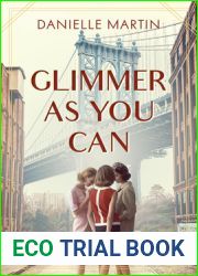 Glimmer As You Can: A Novel